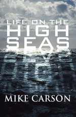 Life on the High Seas - Mike Carson