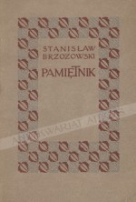 Pamiętnik - Stanisław Brzozowski, Ostap Ortwin, Antonina Brzozowska, Jan Bukowski