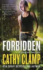 Forbidden: A Novel of the Sazi - Cathy Clamp