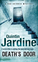 Death's Door (Bob Skinner Mysteries) by Jardine, Quintin(May 28, 2008) Paperback - Quintin Jardine