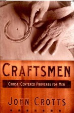 Craftsmen - John Crotts