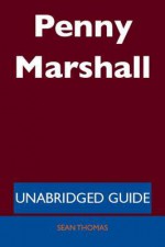 Penny Marshall - Unabridged Guide - Sean Thomas