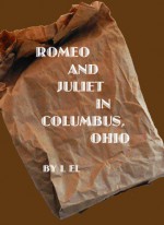 Romeo And Juliet In Columbus, Ohio - L El