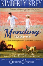 Mending Hearts: Logan's Story, A Companion to the Sweet Montana Bride Series (Second Chances ) (Volume 2) - Kimberly Krey