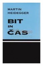 Bit in čas - Martin Heidegger, Tine Hribar, Ivan Urbančič, Valentin Kalan