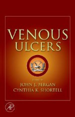 Venous Ulcers - John J. Bergan