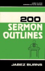 200 Sermon Outlines - Jabez Burns