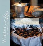 Winter in the Alps: Food by the Fireside - Manuela Darling-Gansser, Manuela Darling-Gassner, Simon Griffiths