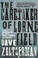 The Caretaker of Lorne Field: A Novel - Dave Zeltserman