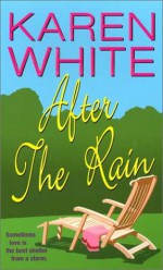 After The Rain - Karen White