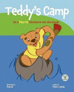 Teddy's Camp: On a Bearish Adventure Into the Woods - Peter Nicholas Liptak, Pascal Biannicl Ger