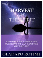 Harvest Of The Spirit: July - December - Oladapo Rotimi, Selwyn Hughes