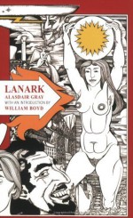 Lanark: A Life in Four Books (Canongate Classics) by Alasdair Gray (2007) Paperback - Alasdair Gray