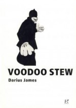 Voodoo Stew - Darius James