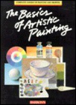 The Basics of Artistic Painting - Jose Maria Parramon