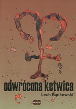 Odwrócona kotwica - Lech Bądkowski