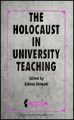 The Holocaust In University Teaching - Gideon Shimoni