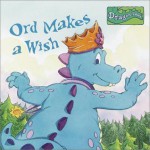 Ord Makes A Wish - Margaret Snyder