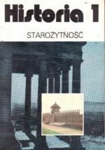 Historia 1 - Starożytnosć - Ewa Wipszycka, Julia Tazbirowa