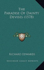 The Paradise of Dainty Devises (1578) - Richard Edwardes