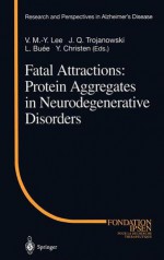 Fatal Attractions: Protein Aggregates in Neurodegenerative Disorders - L. Buee