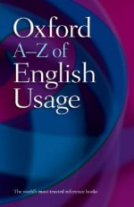 Oxford A-Z of English Usage - Jeremy Butterfield