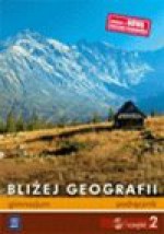 Geografia podr. gimnazjum. kl. 2. Bliżej geografii. - Lechowicz Agnieszka, Lechowicz Maciej, Piotr Stankiewicz, Ewa Sulejczak, Stankiewicz Piotr