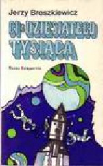 Ci z dziesiątego tysiąca - Jerzy Broszkiewicz