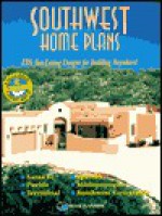 Southwest Home Plans: 138 Sun-Loving Designs for Building Anywhere!: Santa Fe, Pueblo, Territorial, Spanish, Mediterranean, Southwest Courtyards - Home Planners Inc.