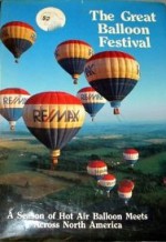 Great Balloon Festival: A Season of Hot Air Balloon Meets Across North America - Joseph Nigg