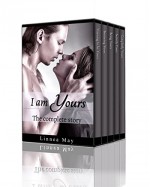 I am Yours: The complete story - Linnea May