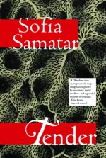 Tender: Stories - Sofia Samatar