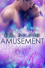 Amusement: Carnival #2 - K.B. Nelson