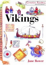 Vikings (Creative History Activity Packs) (Creative History Activity Packs) - Jane Bower