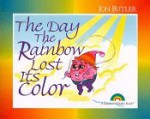 The Day the Rainbow Lost Its Color - Jon Butler