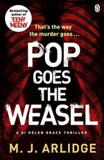 Pop Goes the Weasel: DI Helen Grace 2 by M. J. Arlidge (11-Sep-2014) Paperback - M.J. Arlidge