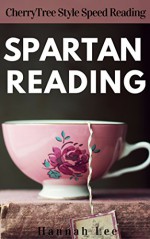 Speed Reading: CherryTree Speed Reading Guide (rapid reading,fast reading,speed reading for beginners,how to read faster,read faster,speed reading guide,speed read,speed reading books) - Hannah Lee, Speed Reading