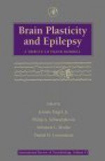 Brain Plasticity and Epilepsy (International Review of Neurobiology, Volume 45) (International Review of Neurobiology) - Peter Jenner