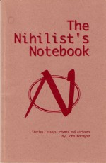 The Nihilist's Notebook - John Marmysz