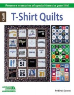 T-Shirt Quilts - Linda Causee