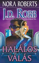 Halálos válás (In Death, #18) - J.D. Robb, Kiss Tamás