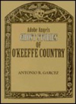 Adobe Angels: Ghost Stories of O'Keeffe Country (Adobe Angels Series) - Antonio R. Garcez