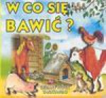 W co się bawić? - Cezary Piotr Tarkowski