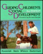 Guiding Children's Social Development: Classroom Practices - Marjorie J. Kostelnik