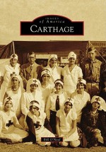 Carthage, Texas (Images of America Series) - Bill O'Neal