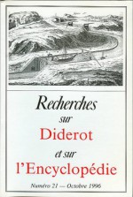 Recherches sur Diderot et sur l'Encyclopedie: Numero 21 - Octobre 1996 (French Edition) - Frank A. Kafker, Gerald Gauthier, Catherine Cusset, Olga Penke, Michele Chabanon, Anne-Marie Chouillet, Paolo Quintili, Veronique le Ru, Francois de Gandt, Alain Firode, Roland Mortier