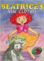 Beatrice's New Clothes - Pam Halter, Kim Sponaugle