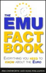 The Emu Fact Book: Everything You Need to Know about the Euro - Niki Chesworth, Susie Pine-Coffin, Susan Pine-Coffin