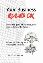 Your Business Rules Ok - David Holland