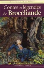 Contes Et Légendes De Brocéliande - Claudine Glot